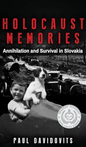 Imagen de archivo de Holocaust Memories: Annihilation and Survival in Slovakia (Holocaust Survivor Memoirs World War II) a la venta por Lucky's Textbooks
