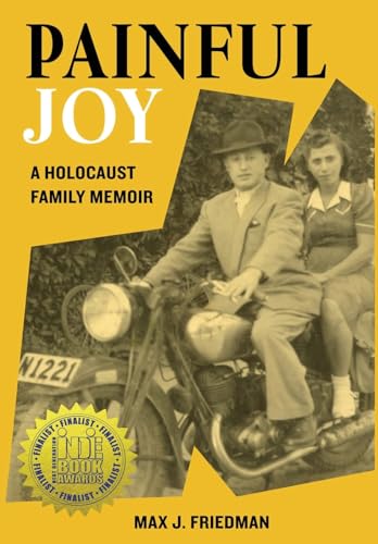 Beispielbild fr Painful Joy: A Holocaust Family Memoir (Holocaust Survivor True Stories Wwii) zum Verkauf von Big River Books