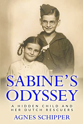 9789493231948: Sabine's Odyssey: A Hidden Child and her Dutch Rescuers (Jewish Children in the Holocaust)