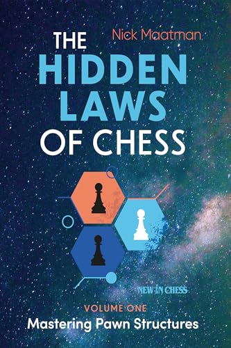 9789493257627: The Hidden Laws of Chess: Mastering Pawn Structures: 1
