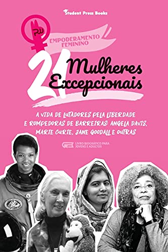 Beispielbild fr 21 Mulheres Excepcionais: A vida de Lutadores pela Liberdade e Rompedoras de Barreiras: Angela Davis, Marie Curie, Jane Goodall e outras (Livro Biogr -Language: portuguese zum Verkauf von GreatBookPrices