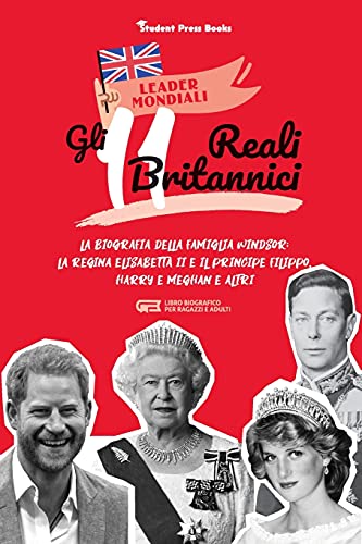 Beispielbild fr Gli 11 reali britannici: La biografia della famiglia Windsor: la regina Elisabetta II e il principe Filippo, Harry & Meghan e altri (libro biograf zum Verkauf von Chiron Media