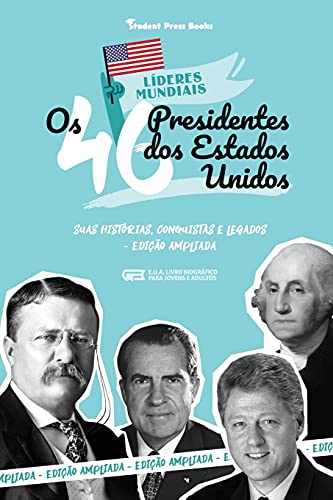 Beispielbild fr Os 46 Presidentes dos Estados Unidos: Suas Hist rias, Conquistas e Legados: De George Washington a Joe Biden (E.U.A. Livro Biográfico para Jovens e Ad zum Verkauf von ThriftBooks-Atlanta