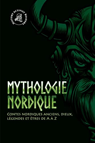 Beispielbild fr Mythologie nordique: Contes nordiques anciens, dieux, l gendes et êtres de A  Z (French Edition) zum Verkauf von PlumCircle