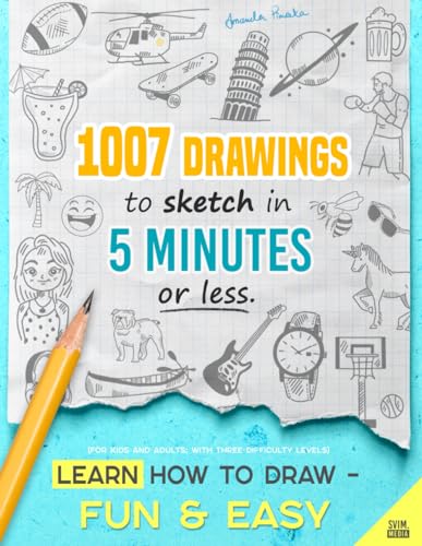 Learn how to draw - Fun & Easy: 1007 Drawings to Sketch in 5 Minutes or  Less (for Kids and Adults; With Three Difficulty Levels) - Piniecka,  Amanda: 9789493264052 - AbeBooks
