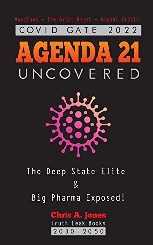 Stock image for COVID GATE 2022 - Agenda 21 Uncovered: The Deep State Elite & Big Pharma Exposed! Vaccines - The Great Reset - Global Crisis 2030-2050 for sale by GreatBookPrices