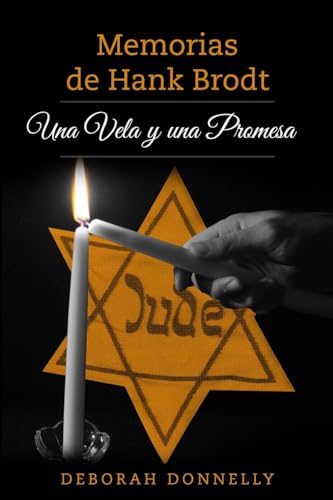 9789493322448: Memorias de Hank Brodt: Una Vela y una Promesa (Supervivientes del Holocausto) (Spanish Edition)