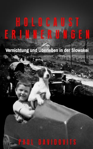 Imagen de archivo de Holocaust Erinnerungen: Vernichtung und berleben in der Slowakei (Holocaust berlebende erzhlen) (German Edition) a la venta por California Books