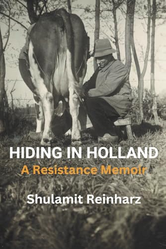 Imagen de archivo de Hiding in Holland: A Resistance Memoir (Holocaust Survivor True Stories) a la venta por California Books