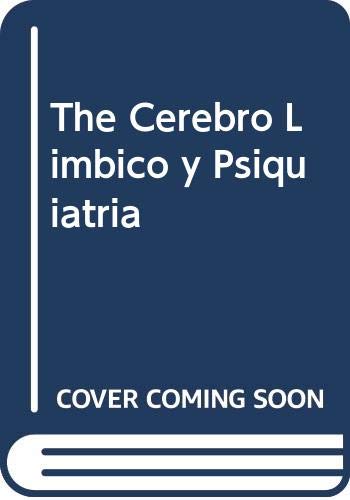 Beispielbild fr The Cerebro Limbico y Psiquiatria (Spanish Edition) zum Verkauf von Goodwill Books