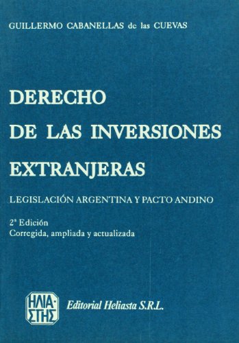 Derecho de Las Inversiones Extranjeras - Rustico (Spanish Edition) - Cabanellas de Las Cuevas, Guillermo