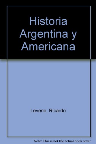 9789500084000: Historia Argentina y Americana (Spanish Edition)