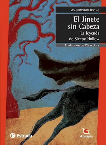 Beispielbild fr JINETE SIN CABEZA:LA LEYENDA DE SLEEPY HOLLOW 3/ED.- AZULEJO zum Verkauf von Libros nicos
