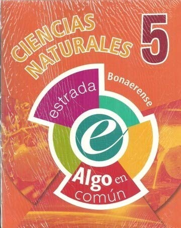 Imagen de archivo de Ciencias Naturales 5 Bonaerense - Algo En Com n Estrada a la venta por Juanpebooks