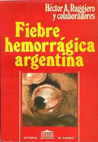 9789500200400: Fiebre Hemorragica Argentina (Spanish Edition)