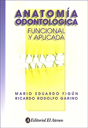 9789500201254: Anatomia odontologica / Dental Anatomy: Funcional y aplicada / Functional and Applied (Spanish Edition)