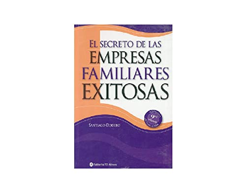 Beispielbild fr El secreto de las empresas familiares exitosas / The Secret to a Successful Family Business (Spanish Edition) zum Verkauf von ThriftBooks-Dallas