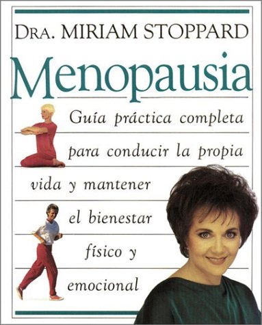 Menopausia (Spanish Edition) (9789500203463) by Stoppard,Miriam