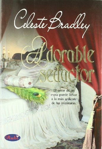 Adorable Seductor/ The Rogue (Spanish Edition) (9789500204323) by Bradley, Celeste