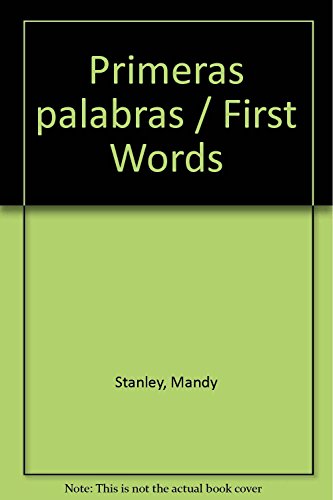 Primeras palabras / First Words (Spanish Edition) (9789500206204) by Stanley, Mandy