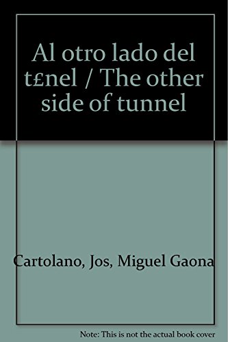 Beispielbild fr Al otro lado del tnel / The other side of tunnel (Spanish Edition) zum Verkauf von Better World Books