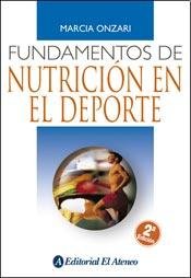 Stock image for Fundamentos De Nutricion En El Deporte - Marcia Onzari for sale by Libros del Mundo