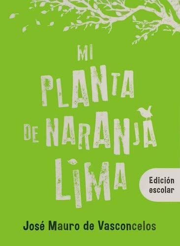 Imagen de archivo de MI PLANTA DE NARANJA LIMA (EDICION ESCOLAR) a la venta por Libros nicos