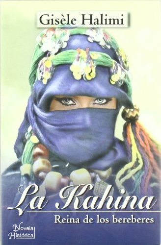 Stock image for La Kahina/ The Kahina: Reina De Los Bereberes/ Queen of Bereberes (Spanish Edition) for sale by Better World Books