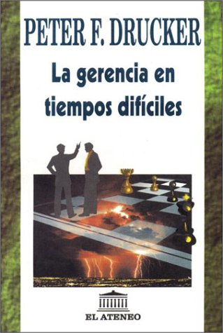 Gerencia En Tiempos Dificiles (Spanish Edition) (9789500235365) by Drucker