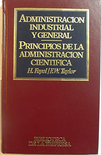 Administracion Industrial y General (Spanish Edition) (9789500235402) by Henri Fayol; Frederik Taylor