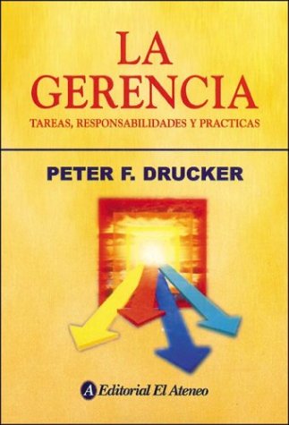 Stock image for La gerencia/ Management: Tareas, Responsabilidades Y Practicas / Tasks, Responsibilities and Practice (Spanish Edition) for sale by Iridium_Books