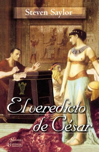 El Veredicto De Cesar/ the Judgment of Caesar (Spanish Edition) - Saylor, Steven