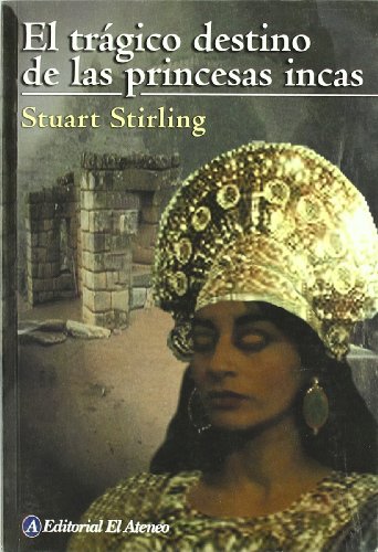 Stock image for El Tragico destino de las princesas incas/ Inca Princesses (Spanish Edition) for sale by Irish Booksellers