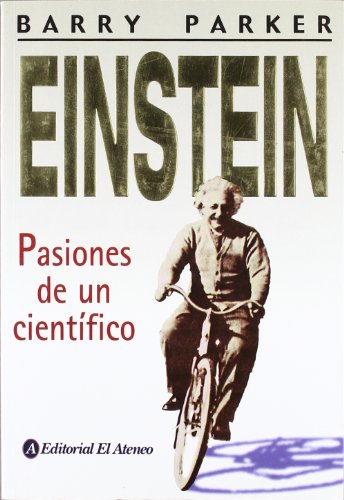 Stock image for Einstein: Pasiones de un cientifico / The Passions of a Scientist (Spa for sale by Hawking Books