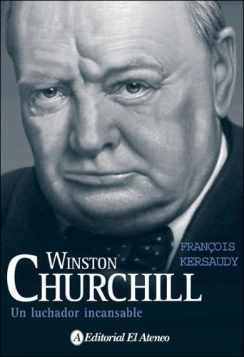 9789500259385: Winston Churchill, Un Luchador Incansable