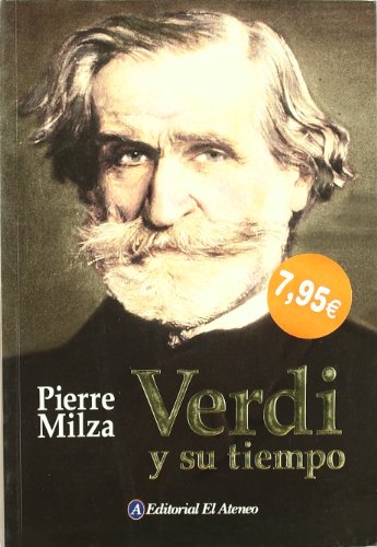 9789500259392: Verdi Y Su Tiempo/ Verdi And His Time (Spanish Edition) -  AbeBooks - Milza, Pierre: 9500259397