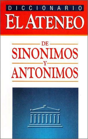 Imagen de archivo de Diccionario de Sinonimos y Antonimos - Ateneo (Spanish Edition) a la venta por Hawking Books