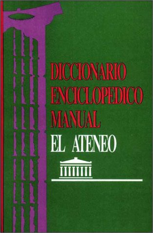 Imagen de archivo de Diccionario Enciclopedico Manual El Ateneo (Spanish Edition) a la venta por Walk A Crooked Mile Books