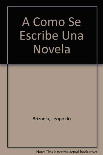 Beispielbild fr Cmo Se Escribe Una Novela (Spanish Edition) zum Verkauf von Daniel Zachariah