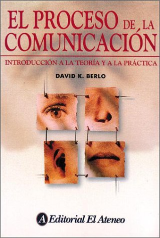 9789500263542: Proceso de la comunicacion / The Process of Communication: Introduccion a la teoria y a la practica / An Introduction to Theory and Practice (La Comunicacion / Communication)