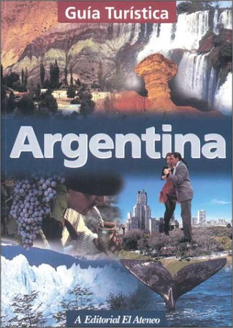 Beispielbild fr Argentina - Guia Turistica (Spanish Edition) zum Verkauf von Wonder Book