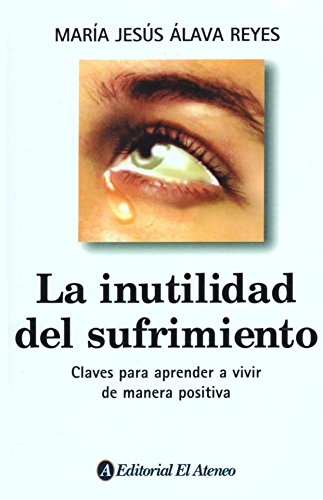 Beispielbild fr La inutilidad del sufrimiento (Spanish Edition) zum Verkauf von ThriftBooks-Atlanta