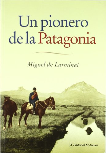 Imagen de archivo de UN PIONERO DE LA PATAGONIA a la venta por Libros nicos