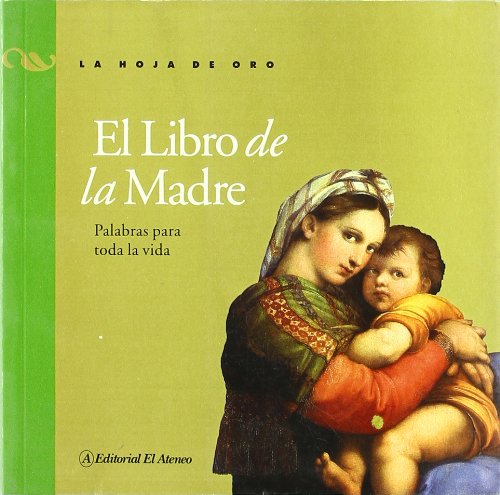 9789500274562: El libro de la madre / The Book of Mother: Palabras Para Toda La Vida