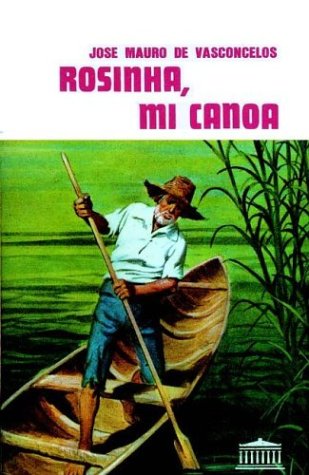 Stock image for rosinha mi canoa jose mauro de vasconcelos el ateneo for sale by DMBeeBookstore