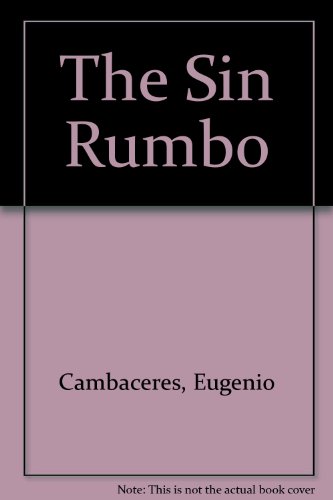 Imagen de archivo de The Sin Rumbo (Spanish Edition) a la venta por Newsboy Books
