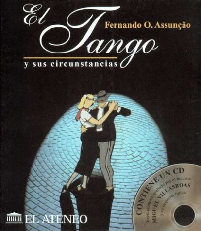 Imagen de archivo de Tango y sus circunstancias, El : 1880-1920 a la venta por AG Library