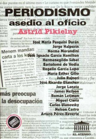9789500284974: Periodismo Asedio Al Oficio