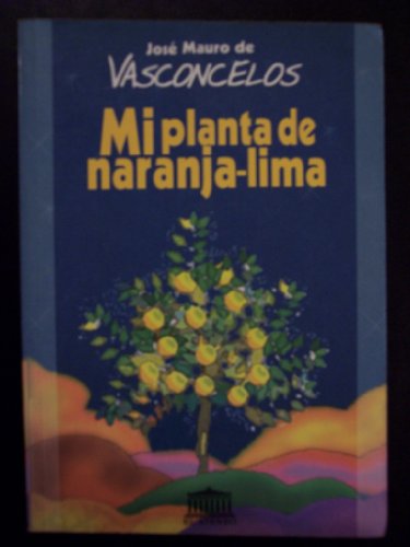 Imagen de archivo de libro jose mauro de vasconcelos mi planta de naranja lima a la venta por DMBeeBookstore