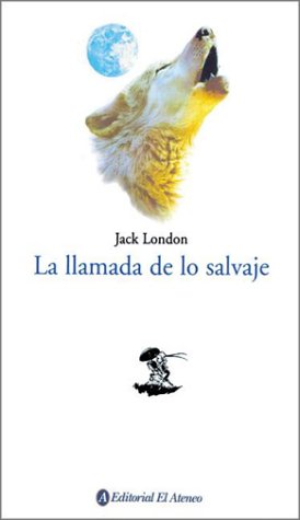 9789500285582: La Llamada de Lo Salvaje / The Call of the Wild